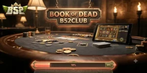 Book Of Dead B52Club Trải Nghiệm Slot Hấp Dẫn, Thưởng Lớn Mỗi Ngày