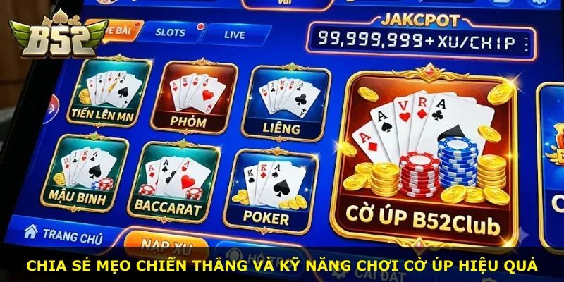 Chia sẻ mẹo chiến thắng và kỹ năng chơi cờ úp hiệu quả