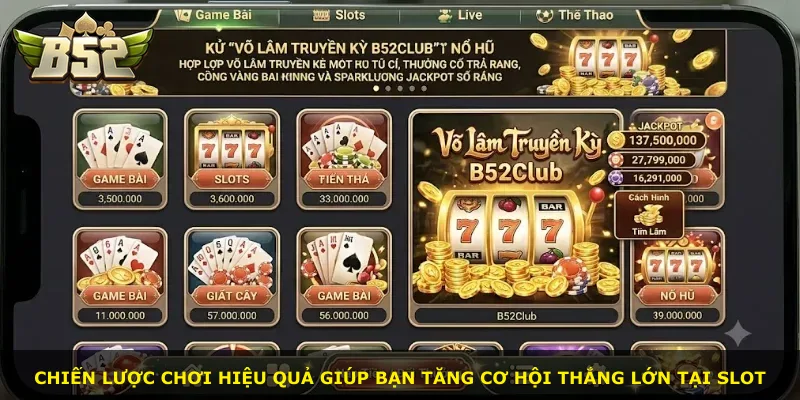 Chiến lược chơi hiệu quả giúp bạn tăng cơ hội thắng lớn tại slot