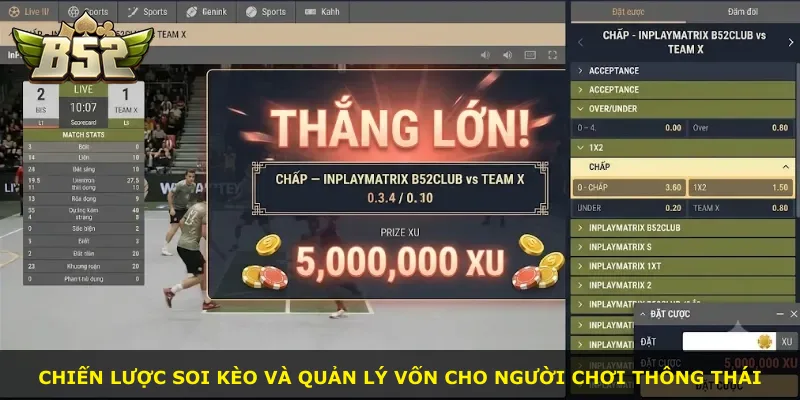 Chiến lược soi kèo và quản lý vốn cho người chơi thông thái
