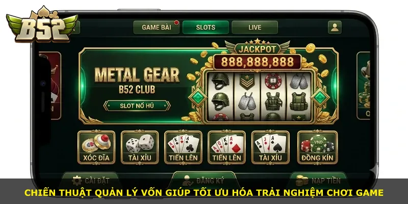 Chiến thuật quản lý vốn giúp tối ưu hóa trải nghiệm chơi game