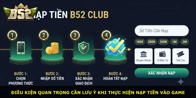 Điều kiện quan trọng cần lưu ý khi thực hiện nạp tiền vào game