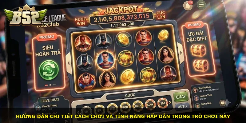 Hướng dẫn chi tiết cách chơi và tính năng hấp dẫn trong trò chơi này