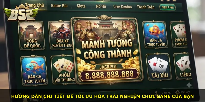 Hướng dẫn chi tiết để tối ưu hóa trải nghiệm chơi game của bạn