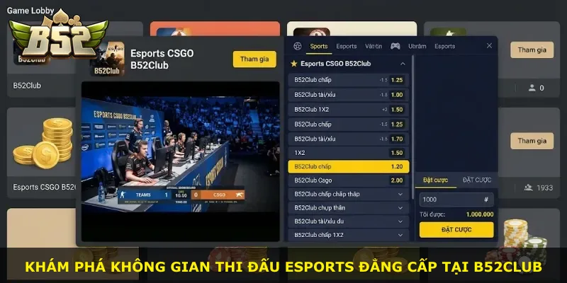 Khám phá không gian thi đấu Esports đẳng cấp tại B52Club
