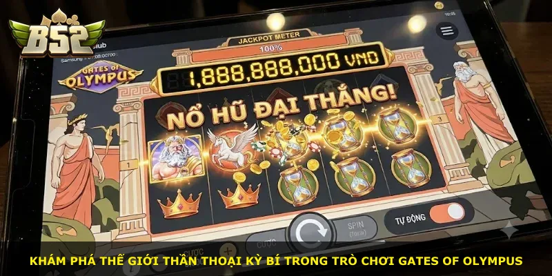 Khám phá thế giới thần thoại kỳ bí trong trò chơi Gates of Olympus