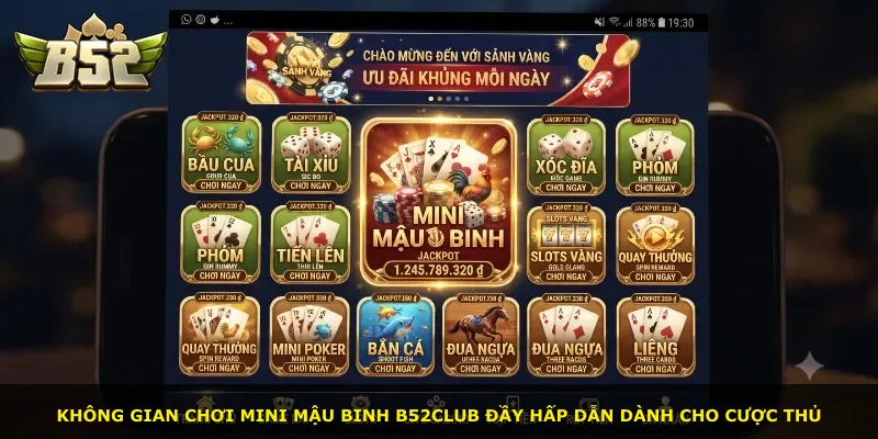 Không gian chơi Mini Mậu Binh B52Club đầy hấp dẫn dành cho cược thủ