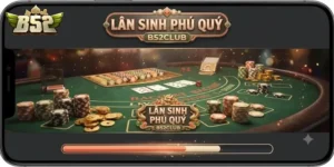 Lân Sinh Phú Quý B52Club Trải Nghiệm Game Đổi Thưởng Hấp Dẫn Mỗi Ngày