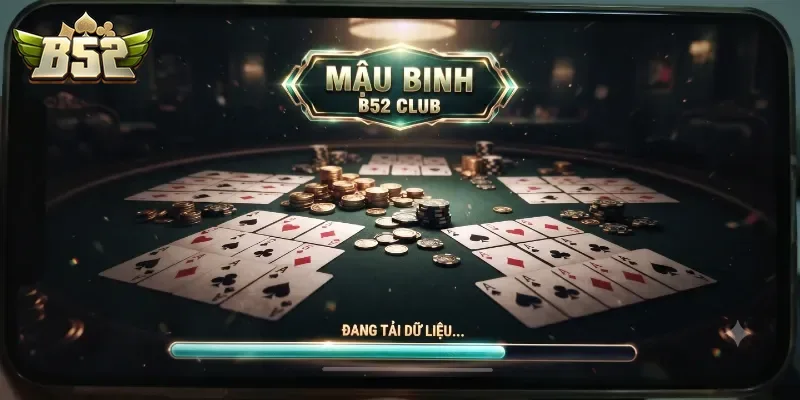 Mậu Binh B52Club Trải Nghiệm Sảnh Game Chuẩn Bài Thủ, Đổi Thưởng Liền Tay