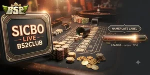 Sicbo Live B52Club Trải Nghiệm Cực Cuốn Với Tỷ Lệ Thưởng Hấp Dẫn