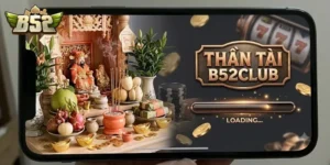 Thần Tài B52Club Mang Đến Trải Nghiệm Game Đổi Thưởng Hấp Dẫn Cho Bạn