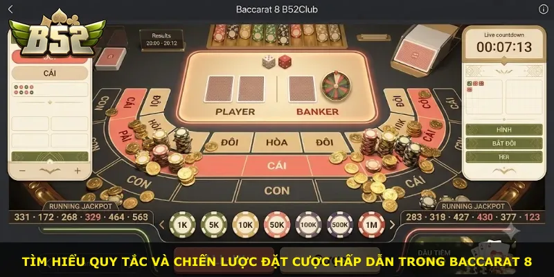 Tìm hiểu quy tắc và chiến lược đặt cược hấp dẫn trong Baccarat 8