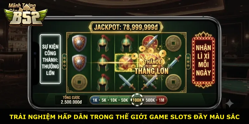 Trải nghiệm hấp dẫn trong thế giới game slots đầy màu sắc