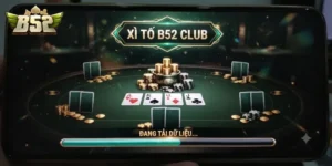 Xì Tố B52Club Chơi Cuốn Cực, Thưởng Lớn Dễ Trúng Cho Anh Em Yêu Bài