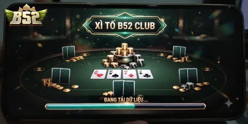 Xì Tố B52Club Chơi Cuốn Cực, Thưởng Lớn Dễ Trúng Cho Anh Em Yêu Bài